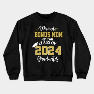 Proud Bonus mom of two 2024 Graduates School Graduation Crewneck Sweatshirt